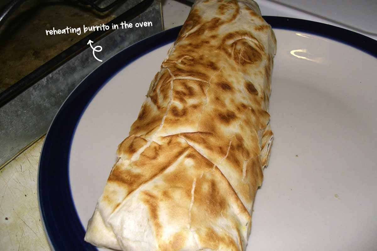 Most connoisseurs of the burrito will tell you that the best way to reheat it is in a conventional oven.