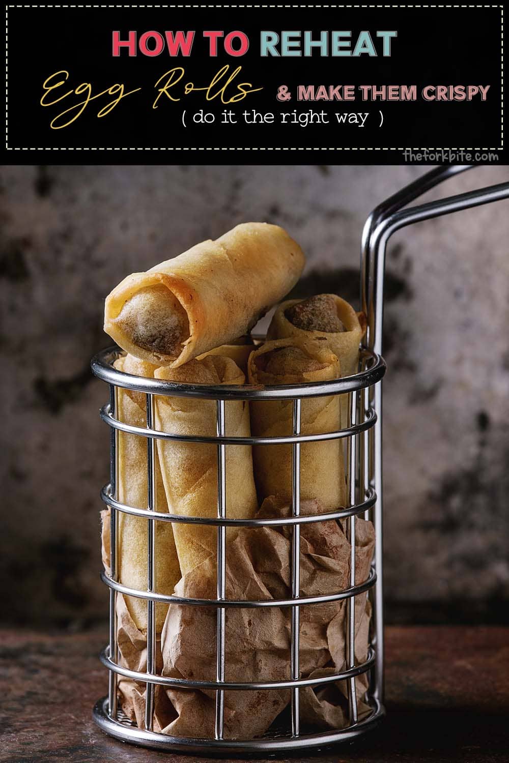 Freshly-cooked egg rolls are crispy because they were deep-fried. In reheating last night’s egg rolls, you should make sure that you preserve the crunch.