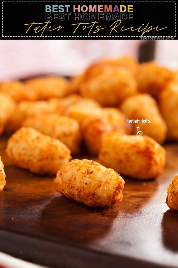Easy Homemade Tater Tots Recipe The Fork Bite