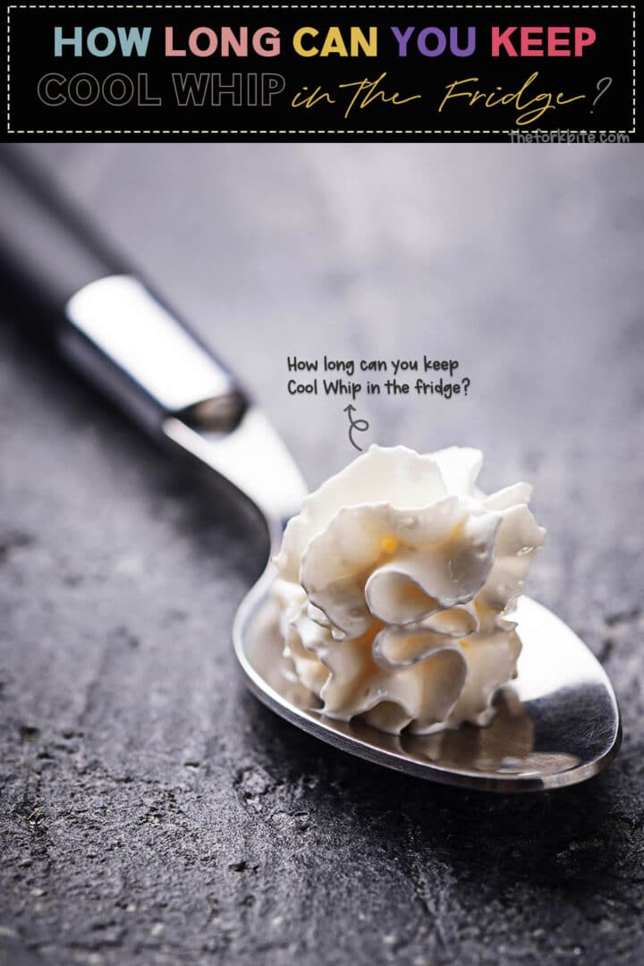 How Long Does Cool Whip Last In Fridge The Fork Bite