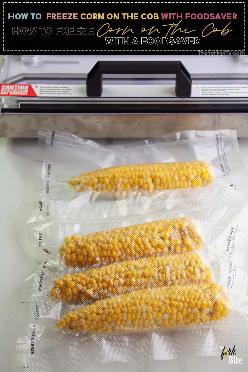 How to Freeze Corn on the Cob With a Foodsaver?