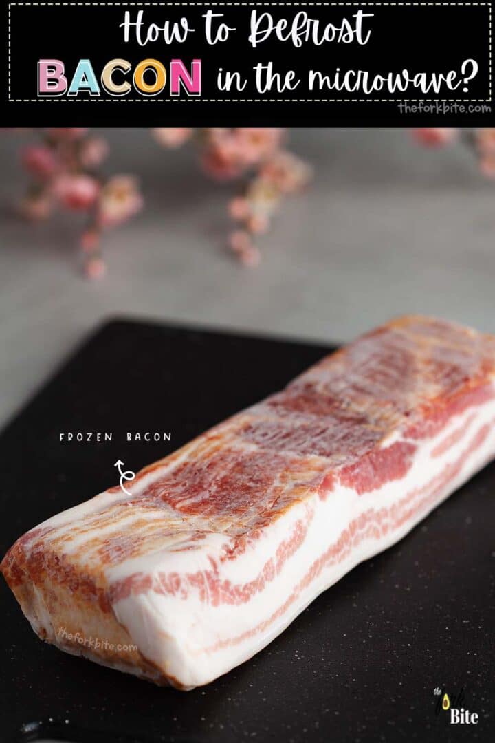 How to Defrost Bacon in the Microwave? The Fork Bite