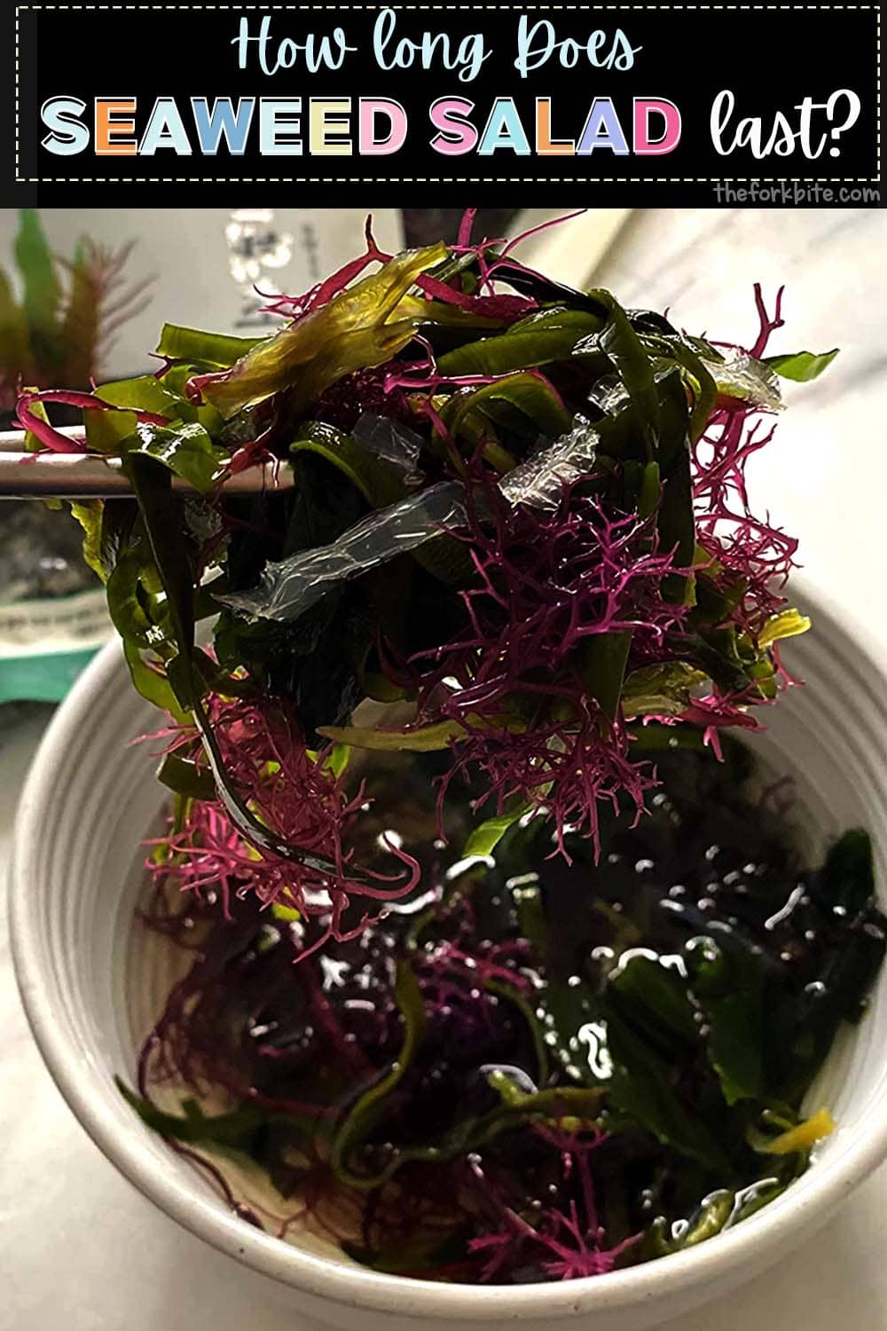 A batch of seaweed salad you just made will keep for up to 3 to 4 days in your fridge, and if dried and packaged, it can last for years and will still be good.