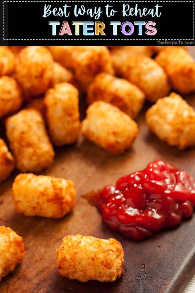 Tater tots reheated in the oven come out nice and crispy. Reheat them in an air fryer, they're even crispier and better.