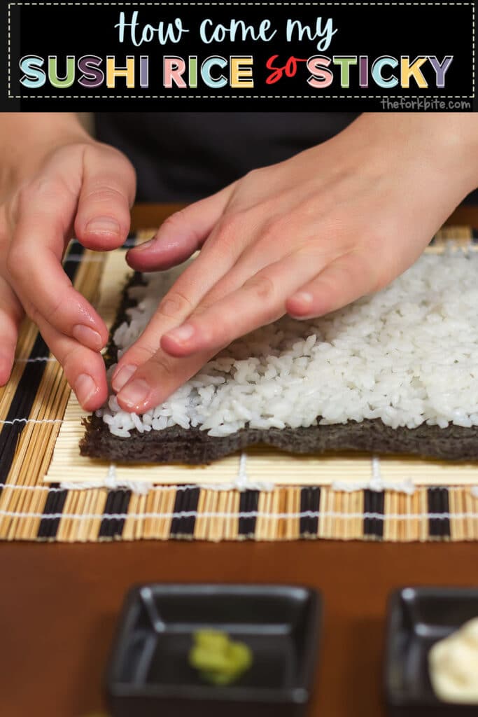 You may wonder why sushi rice is so sticky? One of the factors of this occurrence is the high ratio of starch and moisture present in the rice grains. For that reason, short-grain rice turns out sticky and clingy.