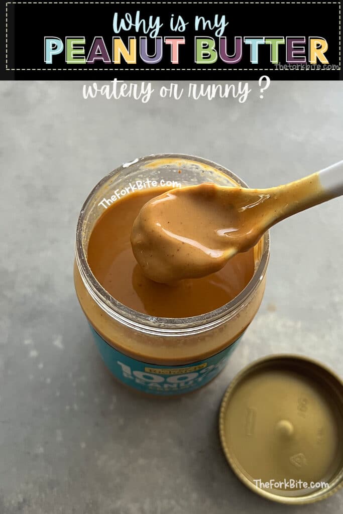 If you wonder why your peanut butter is watery, it's because of the natural oils in peanuts.