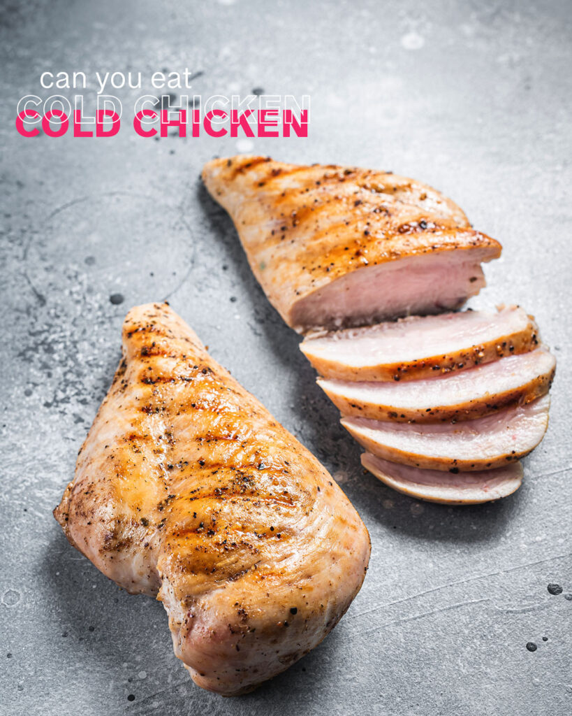 Can you eat cold chicken? Sure you can. If you do this, make sure the chicken does not stay at room temperature.