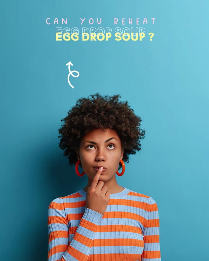 Can you Reheat Egg Drop Soup? Tried 2 Best Methods The Fork Bite