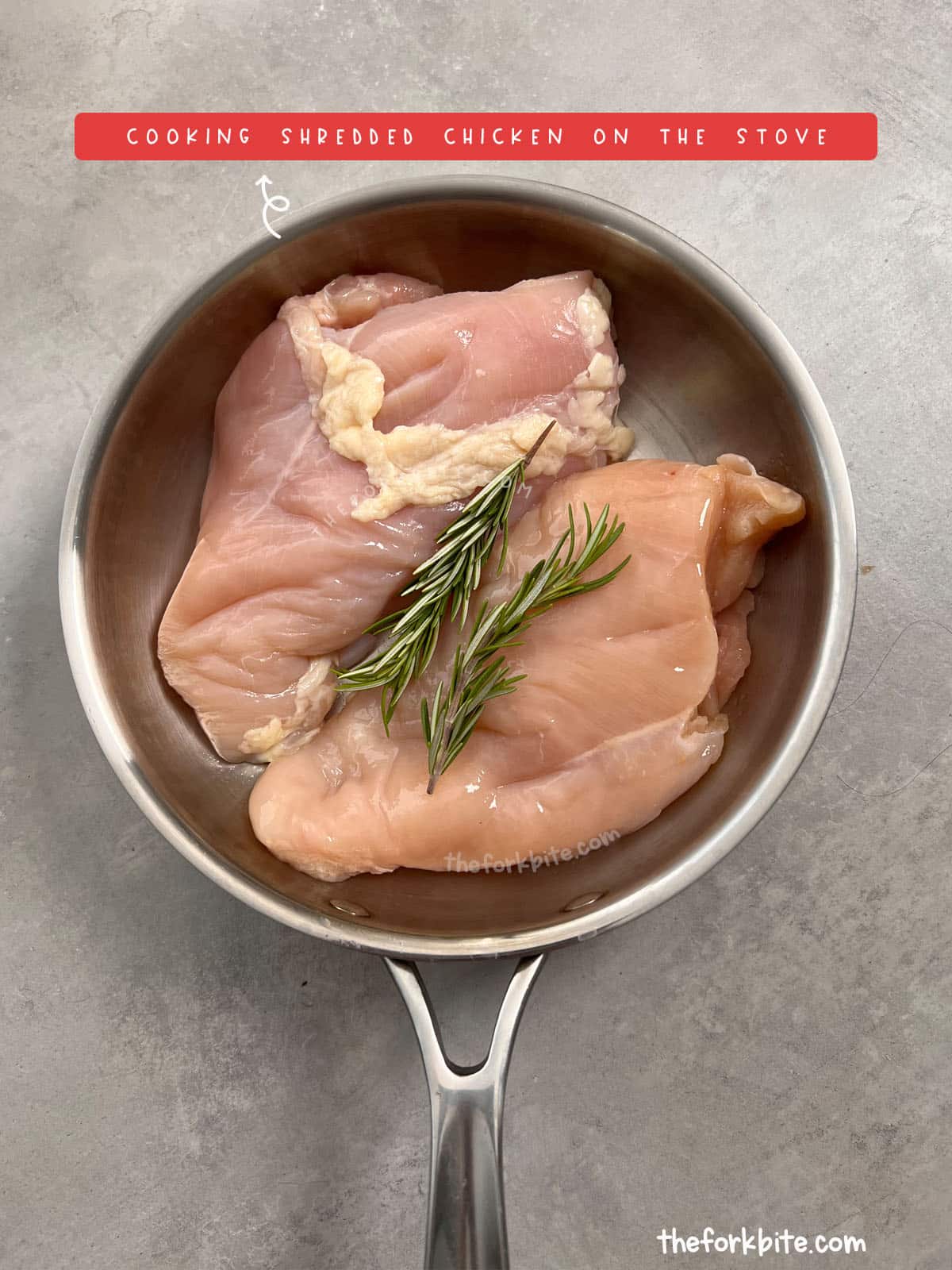 arrange the boneless chicken breast or thighs in the bottom of a large skillet. It’s ok if you overlap some of the thighs slightly, but if you have a lot of overlap, consider using a bigger pot or two pots/pans.