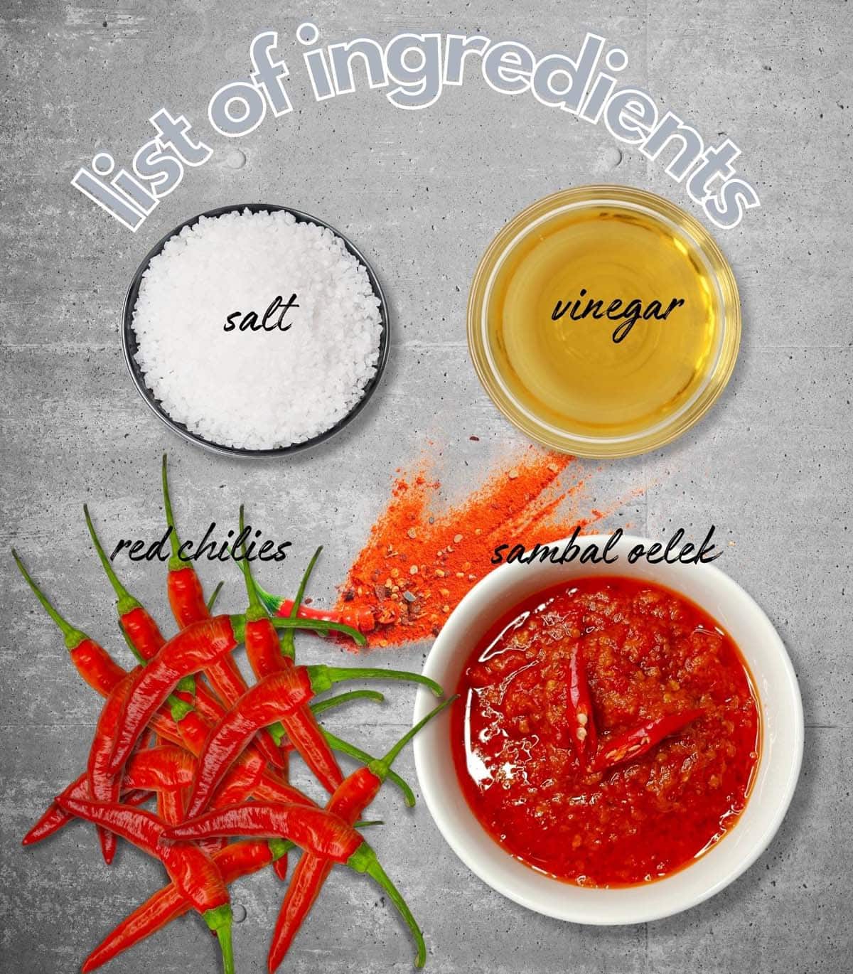 Basic ingredients for Sambal Oelek.